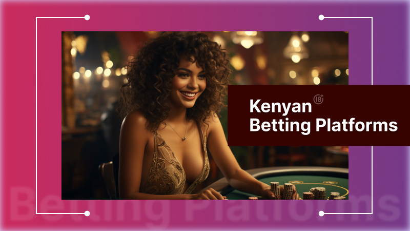 Kenyan Betting Platforms